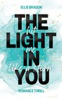 Ellie Bradon: THE LIGHT IN YOU - Hit Me Like A Storm, Buch