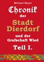 Michael Meyer: Chronik der Stadt Dierdorf und der Grafschaft Wied - Teil I., Buch