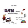 Julia Zeller: Dabi und der Blaufusstölpel - Däna, der dänische Dabi-Fresser - Band VII, Buch