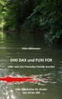 Otto Köhlmeier: Dixi Dax und Fuxi Fox, Buch