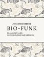 Johannes Ebbers: Bio-Funk, Buch