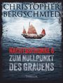 Christopher Bergschmied: Nachtdschunke 6 zum Nullpunkt des Grauens, Buch