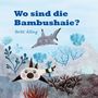 Britt Älling: Wo sind die Bambushaie?, Buch
