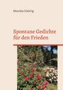 Monika Viehrig: Spontane Gedichte für den Frieden, Buch