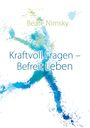 Beate Nimsky: Kraftvoll Fragen - Befreit Leben, Buch