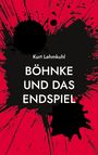 Kurt Lehmkuhl: Böhnke und das Endspiel, Buch