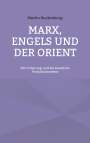 Martin Kuckenburg: Marx, Engels und der Orient, Buch