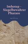 Birgit Furrer-Linse: Imhotep - Siegelbewahrer Pharaos, Buch