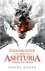 Naomi Huber: Geschichten aus Ashturia, Buch