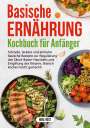 Nina Vogt: Basische Ernährung Kochbuch für Anfänger, Buch