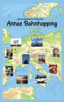 Anna-Katharina Hölscher: Annas Bahnhopping, Buch