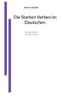 Ulrich A. Schmidt: Die Starken Verben im Deutschen, Buch