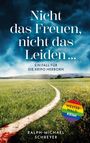 Ralph-Michael Schreyer: ¿Nicht das Freuen, nicht das Leiden ¿¿, Buch