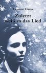 Leonor Gnos: Zuletzt weiß es das Lied, Buch