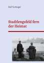 Rolf Schlegel: Stadtlengsfeld fern der Heimat, Buch