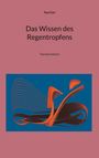 Paul Gisi: Das Wissen des Regentropfens, Buch