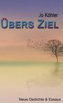 Jo Köhler: Übers Ziel, Buch