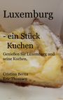 Cristina Berna: Luxemburg - ein Stück Kuchen, Buch
