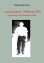 Roberto Boss Rock: Lost Decades - Verlorene Zeit, Buch