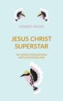Norbert Freund: Jesus Christ Superstar, Buch