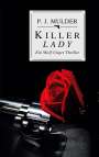 P. J. Mulder: Killer Lady, Buch