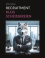 Lars Kommer: Recruitment Klugscheissereien, Buch