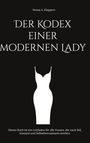 Bruna A. Klappert: Der Kodex einer modernen Lady, Buch