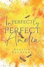 Kerstin Rachfahl: Imperfectly Perfect Amelia, Buch