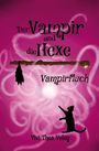 Vivi Thea Veloy: Der Vampir und die Hexe: Vampirfluch, Buch
