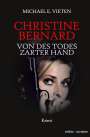 Michael E. Vieten: Christine Bernard. Von des Todes zarter Hand, Buch