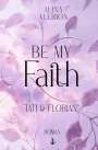 Alina Alerion: Be My Faith: Tati & Florian, Buch