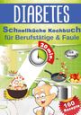 L. O. Bassard: Diabetes Schnellküche Kochbuch für Berufstätige & Faule, Buch