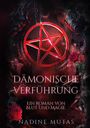 „Dämonische Verführung: Ein Roman von Blut und Magie“ von Nadine Mutas. Rotes Pentagramm vor dunklem Hintergrund.