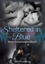 Svea Lundberg: Sheltered in Blue: Wenn Erinnerungen lähmen, Buch