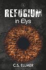 C. S. Ellmer: Refugium in Elys, Buch