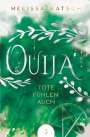 Melissa Ratsch: Ouija - Tote fühlen auch, Buch