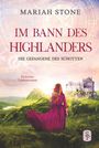 Mariah Stone: Die Gefangene des Schotten - Erster Band der Im Bann des Highlanders-Reihe, Buch