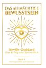 Neville Goddard: Das allmächtige Bewusstsein: Neville Goddard über Erfolg und Spiritualität - Buch 4 - Vortragsreihe auf Deutsch, Buch