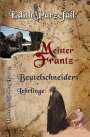 Edith Parzefall: Meister Frantz: Beutelschneiders Lehrlinge, Buch