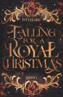 Ivy J Clare: Falling for a Royal Christmas, Buch