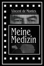 Vincent de Montes: Meine Medizin, Buch