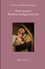 Lothar du Mont Jacques: Eine queere Weihnachtsgeschichte, Buch