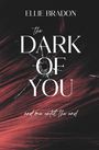 Ellie Bradon: The Dark Of You 4, Buch