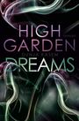 Dunja Kasem: High Garden Dreams, Buch