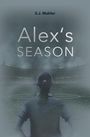 S. J. Mahler: Alex´s Season, Buch