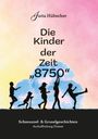 Jutta Hübscher: Die Kinder der Zeit "8750", Buch