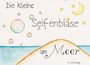 May C. Juliane: Die kleine Seifenblase am Meer, Buch