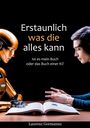 Laurenz Gormanns: Erstaunlich was die alles kann, Buch