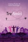 Stephanie Bosshart: Tre Amici, Buch