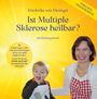 Friederike von Deringer: Ist Multiple Sklerose heilbar?, Buch
